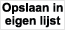 Opslaan in eigen lijst knop - Acclaim Opslaan in eigen lijst knop - Acclaim